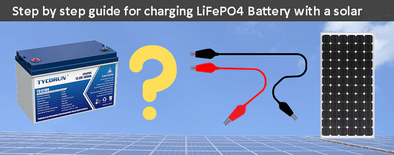 Step-by-Step Guide to Charging LiFePO4 Batteries with Solar Power